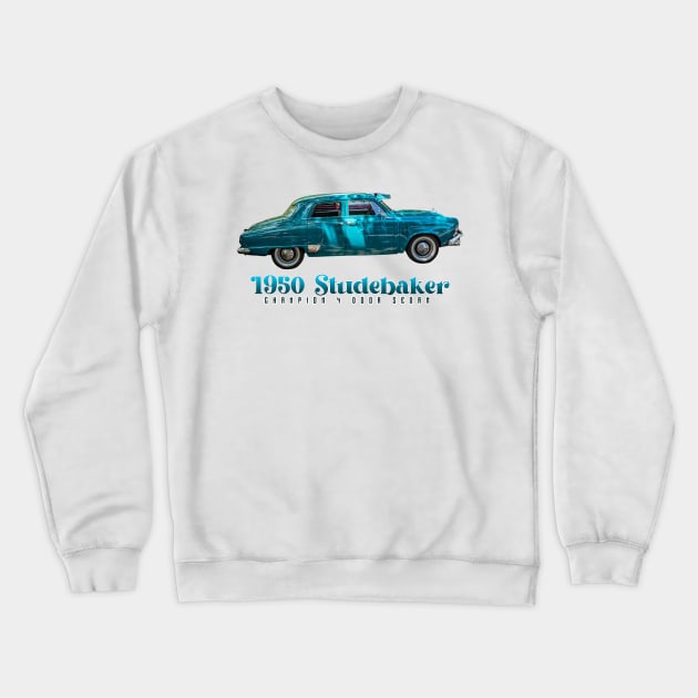 1950 Studebaker Champion 4 Door Sedan Crewneck Sweatshirt by Gestalt Imagery